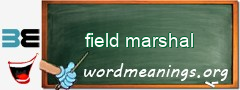 WordMeaning blackboard for field marshal